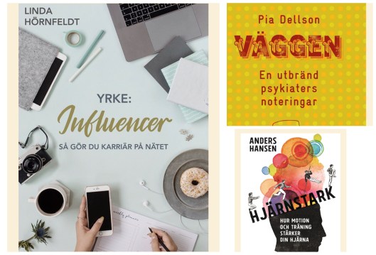 Böcker jag har läst: Yrke Influencer, Väggen En utbränd psykiaters noteringar, Hjärnstark
